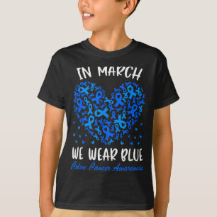 In march wear blue ribbon colon cancer awareness T-Shirt