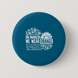 In march wear orange developmental disability button