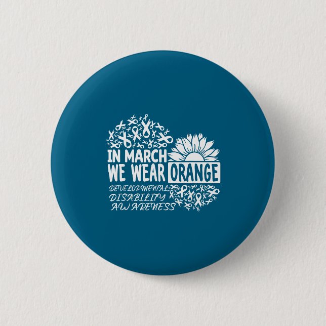 In march wear orange developmental disability button (Front)