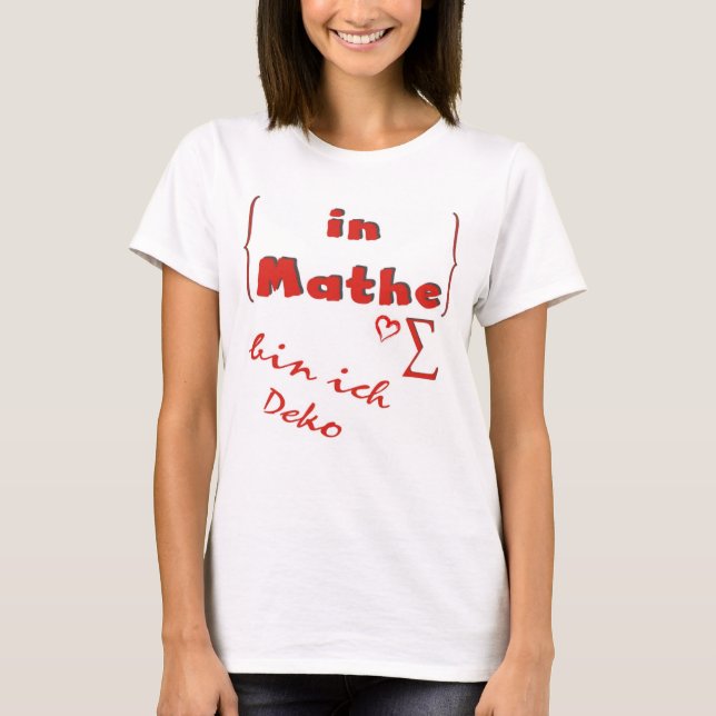 in mathe bin ich deko T-Shirt (Front)