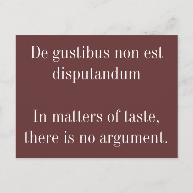 In matters of taste - Latin quote Postcard (Front)
