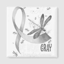 In May We Wear Gray Brain Cancer Awareness Magnet