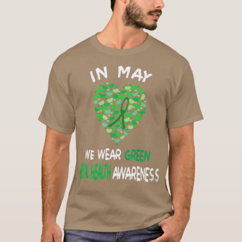 In May We Wear Green For Mental Health Awareness M T_Shirt