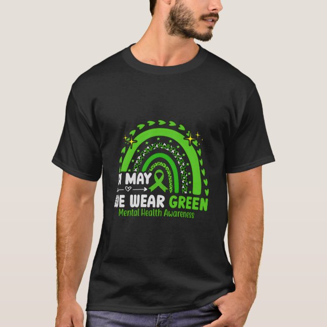 In May We Wear Green For Tal Health Awareness Rain T-Shirt (Front)