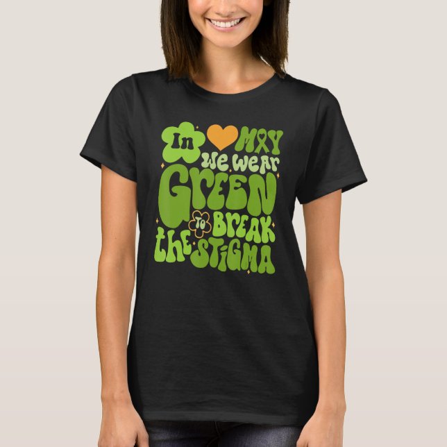 In May We Wear Green For The Warrior Mental Health T-Shirt (Front)