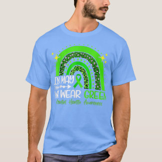 In May We Wear Green Mental Health Awareness2586 1 T-Shirt