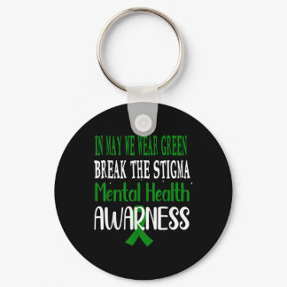 In May We Wear Green Mental Health Awareness _1  Keychain