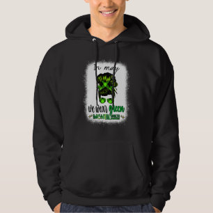In May We Wear Green Mental Health Awareness Month Hoodie