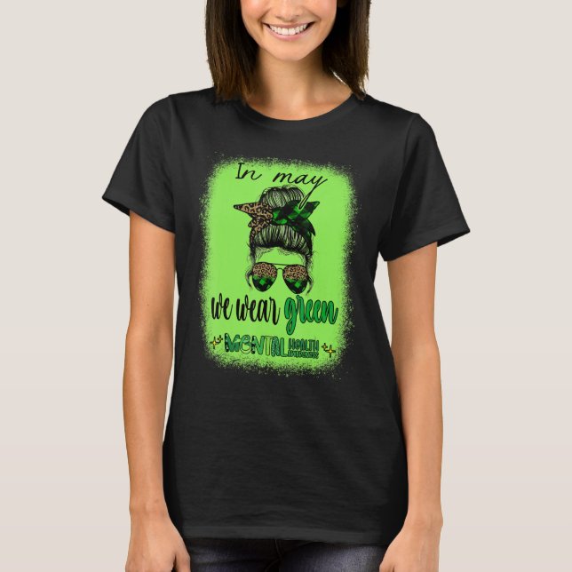 In May We Wear Green Mental Health Awareness Month T-Shirt (Front)