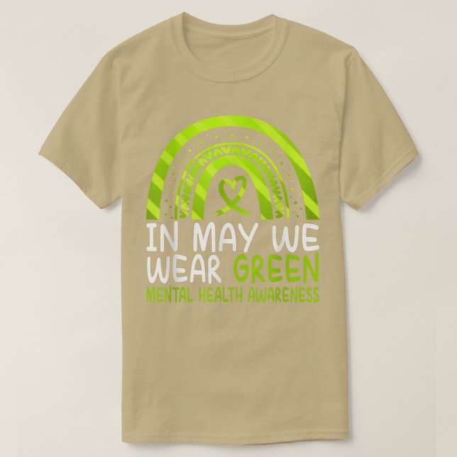 In May We Wear Green Mental Health Awareness Rainb T-Shirt (Design Front)