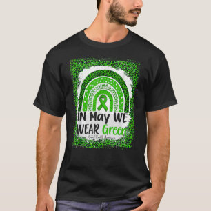 In May We Wear Green Mental Health Awareness Rainb T-Shirt