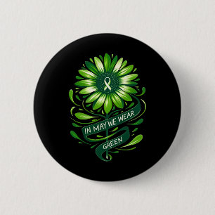 In May We Wear Green Mental Health Awareness Stick Button