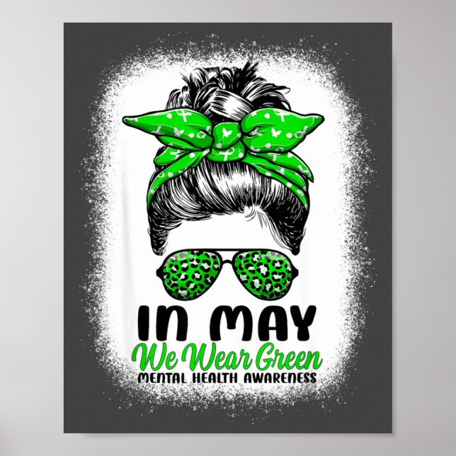 In May We Wear Green Messy Bun - Mental Health Awa Poster (Front)