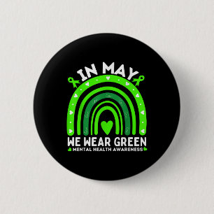 In May We Wear Green - Rainbow Mental Health Aware Button