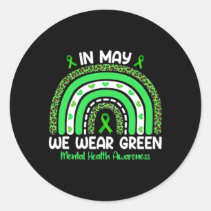 In May We Wear Green Ribbon Mental Health Awarenes Classic Round Sticker
