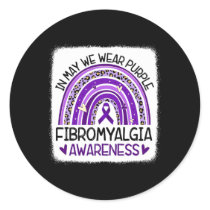 In May We Wear Purple Fibromyalgia Awareness 2  Classic Round Sticker