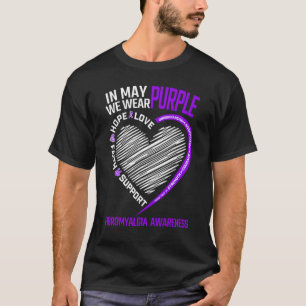 In May We Wear Purple Love Hope Faith Fibromyalgia T-Shirt
