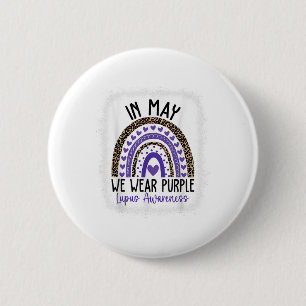 In May We Wear Purple Lupus Awareness Month _1  Button