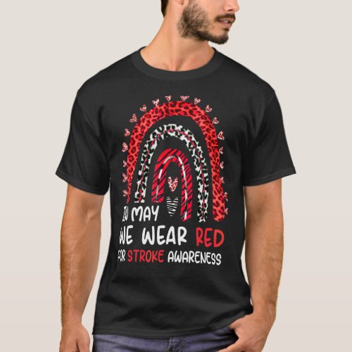 In May We Wear Red For Stroke Awareness Month T_Shirt