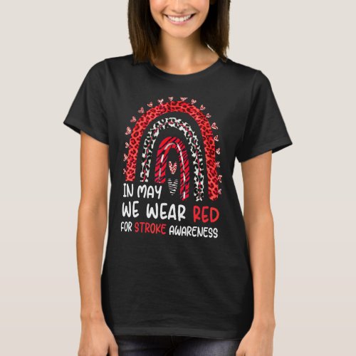 In May We Wear Red For Stroke Awareness Month T_Shirt