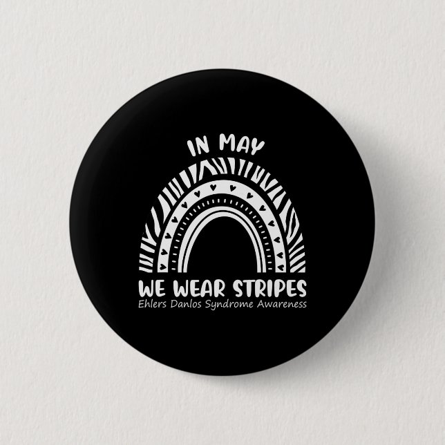 In May We Wear Stripes Ehlers Danlos Awareness Eds Button (Front)