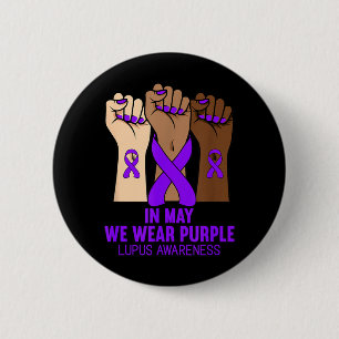 In May Wear Purple Lupus Awareness Purple Month Button