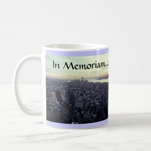 In Memoriam In memory of Twin Towers WTC NYC Coffee Mug