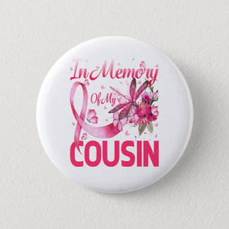 In Memory For My Cousin Dragonfly Breast Cancer Button