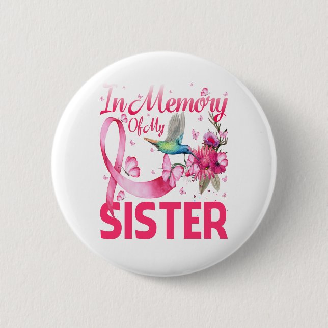 In Memory For My Sister Hummingbird Breast Cancer Button (Front)