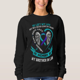 In Memory Loss of Brother In Law Memorial Suicide Sweatshirt