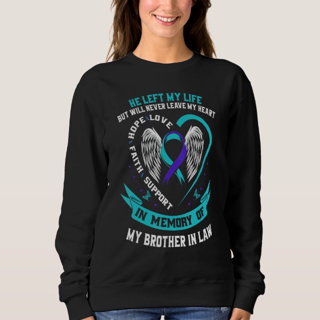 In Memory Loss of Brother In Law Memorial Suicide  Sweatshirt (Front)