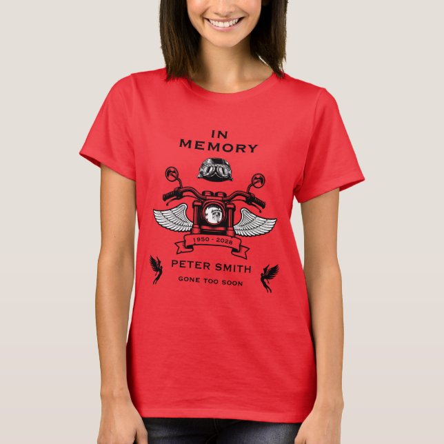 In Memory Motorbike Rider Death Anniversary T-Shirt (Front)
