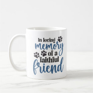In Memory of a Faithful Friend Mug – Pet Memorial 