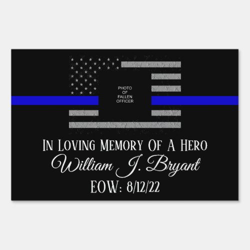 IN MEMORY OF FALLEN OFFICER LARGE YARD SIGN