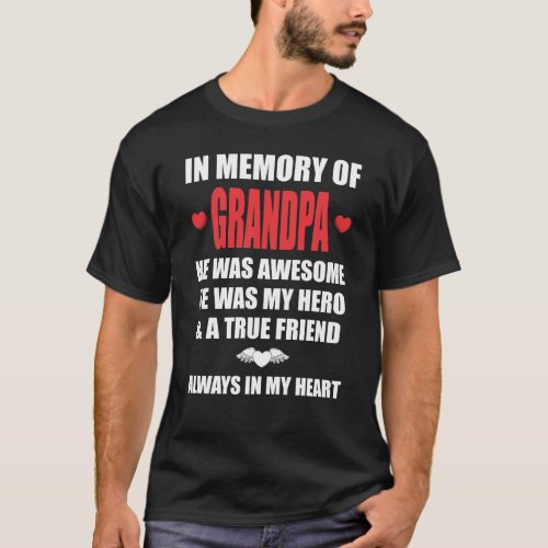 In Memory Of Grandpa He Was Awesome My Hero And A T_Shirt