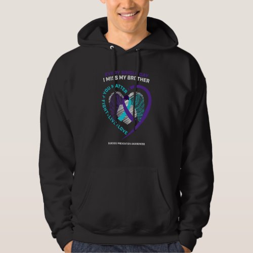 In Memory Of I Miss My Brother Suicide Prevention  Hoodie