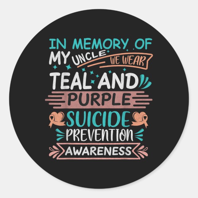 In Memory Of I Miss My Uncle Suicide Prevention Aw Classic Round Sticker (Front)