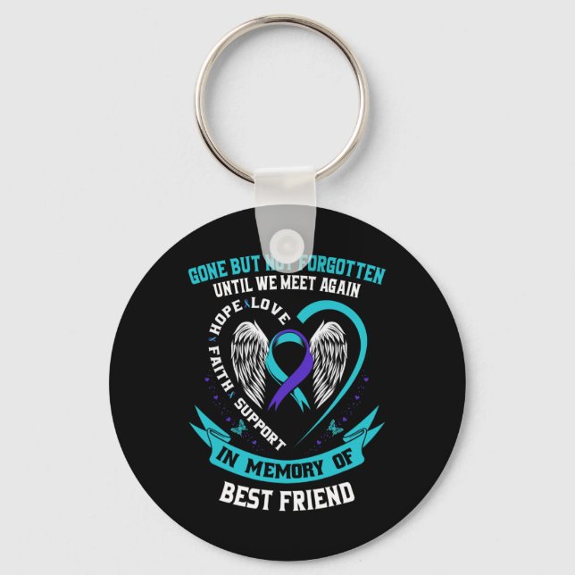 In Memory Of Loving Best Friend Suicide Awareness  Keychain (Front)