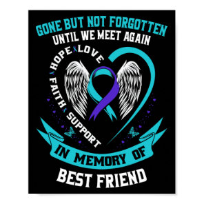 In Memory Of Loving Best Friend Suicide Awareness  Poster