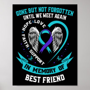 In Memory Of Loving Best Friend Suicide Awareness  Poster