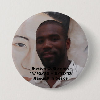 In Memory of Marlon D. Bowers Pinback Button