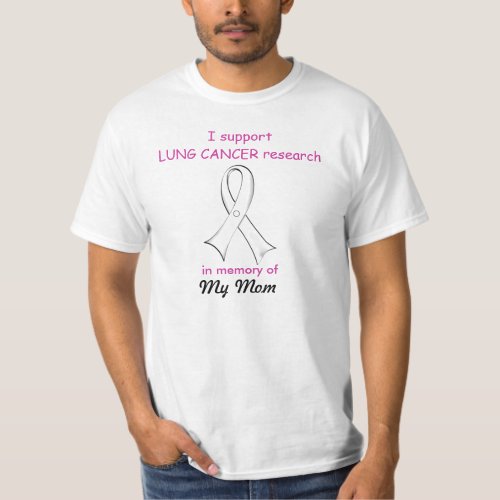 In memory of Mom _ Lung Cancer Awareness T_Shirt