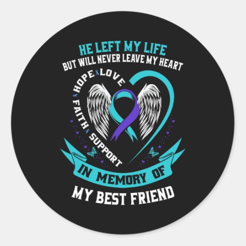 In Memory Of My Best Friend Suicide Awareness Grap Classic Round Sticker