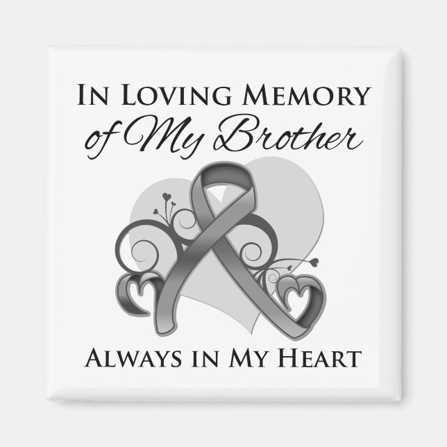 In Memory of My Brother - Brain Cancer Magnet (Front)