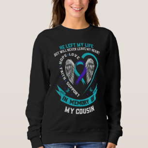 In Memory of my Cousin Sympathy Suicide Awareness Sweatshirt