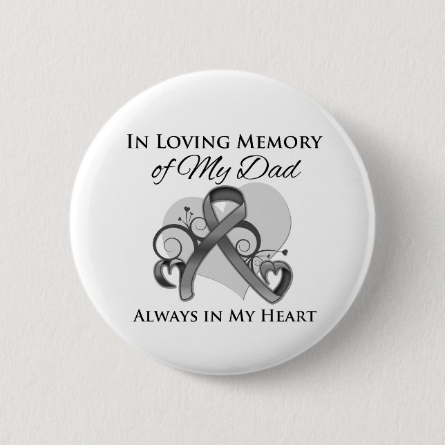 In Memory of My Dad - Brain Cancer Pinback Button (Front)