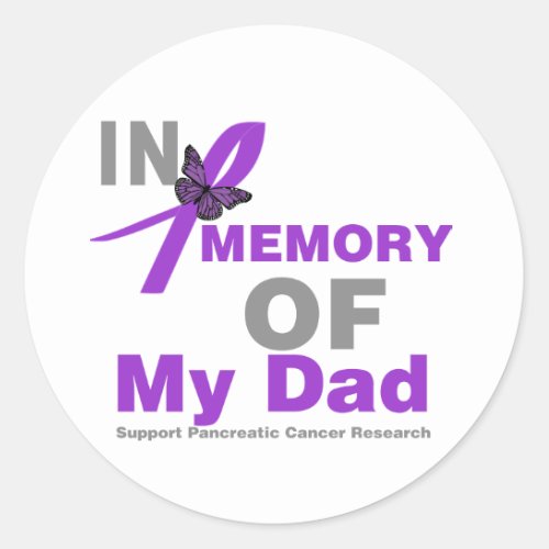 In Memory of My Dad Pancreatic Cancer Classic Round Sticker