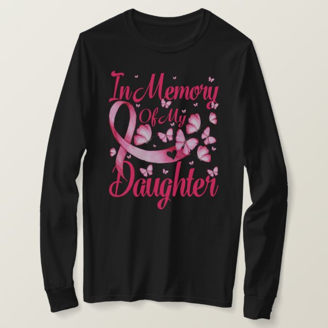 In Memory of My Daughter Breast Cancer Awareness B T-Shirt (Design Front)