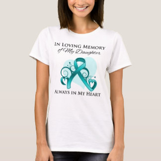 In Memory of My Daughter - Ovarian Cancer T-Shirt