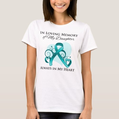 In Memory of My Daughter _ Ovarian Cancer T_Shirt